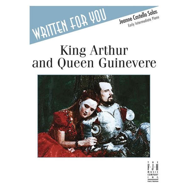 FJH King Arthur and Queen Guinevere
