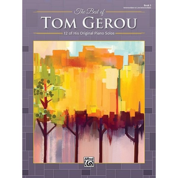 Alfred Music The Best of Tom Gerou, Book 3