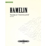Edition Peters Hamelin - Toccata on “L’homme armé” - Solo Piano