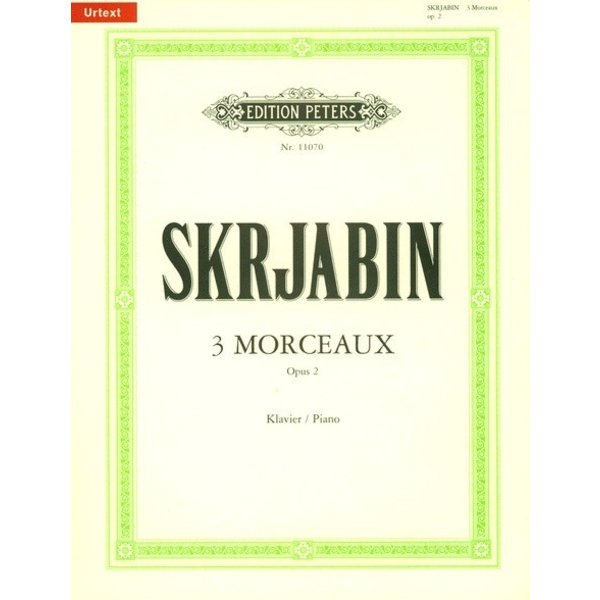Edition Peters Scriabin - 3 Morceaux, Op.2