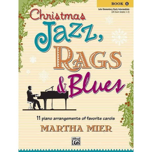 Alfred Music Christmas Jazz, Rags & Blues, Book 1