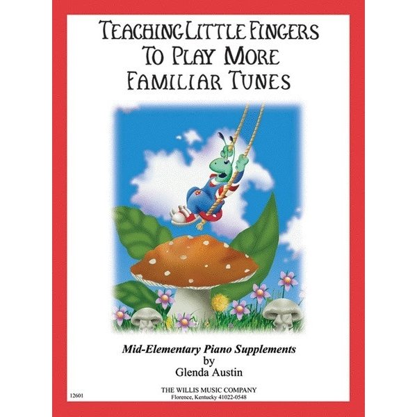 Willis Music Company Teaching Little Fingers to Play More Familiar Tunes - Book only