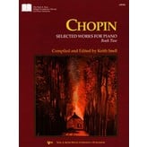 Kjos CHOPIN SELECTED WORKS FOR PIANO, BK2