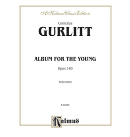 Kalmus Gurlitt - Album for the Young, Op. 140