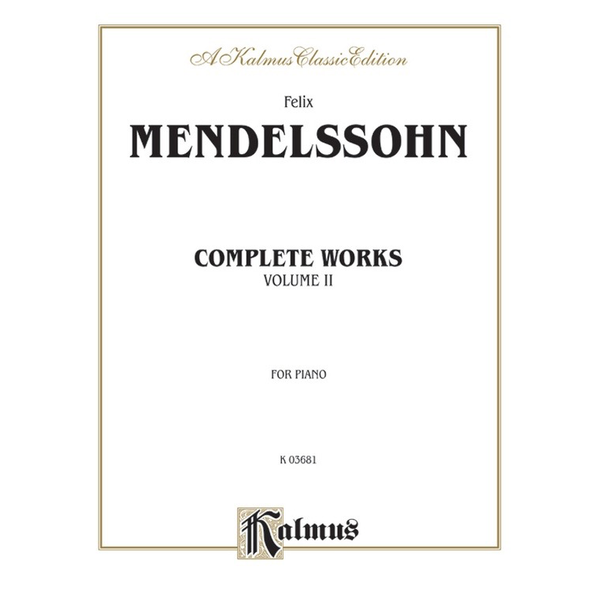 Kalmus Mendelssohn - Complete Works, Volume II