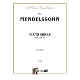 Kalmus Mendelssohn - Complete Works, Volume III