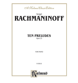 Kalmus Rachmaninoff - Ten Preludes, Op. 23