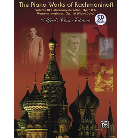 Alfred Music Rachmaninoff - The Piano Works of Rachmaninoff, Volume III: Morceaux de salon, Op. 10, and Six moments musicaux, Op. 16