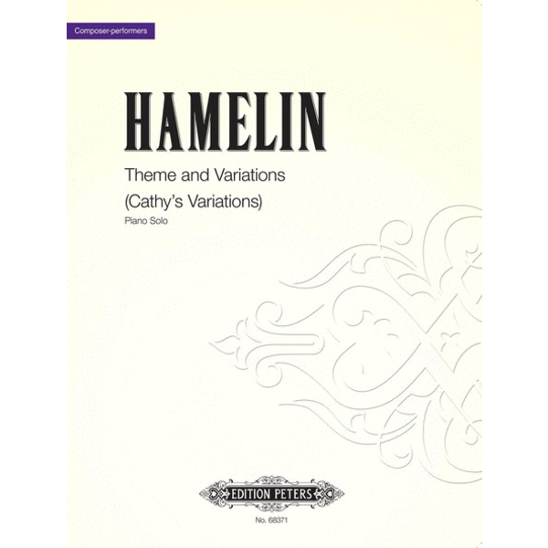 Edition Peters Hamelin - Theme and Variations (Cathy's Variations)