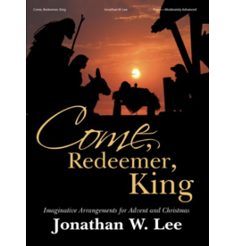 Lorenz Come, Redeemer, King!