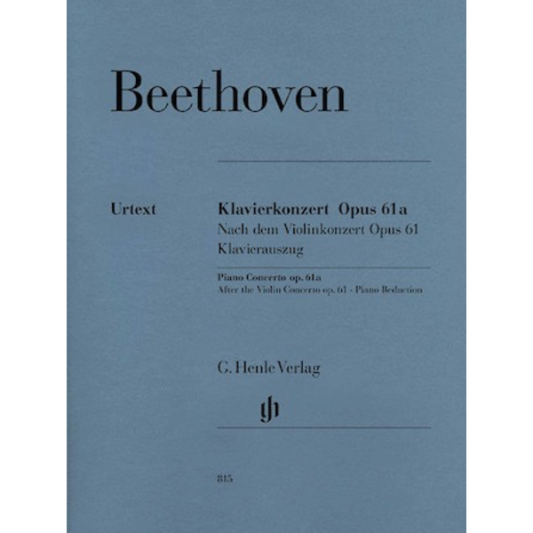 Henle Urtext Editions Beethoven - Piano Concerto D Major Op. 61a After the Violin Concerto