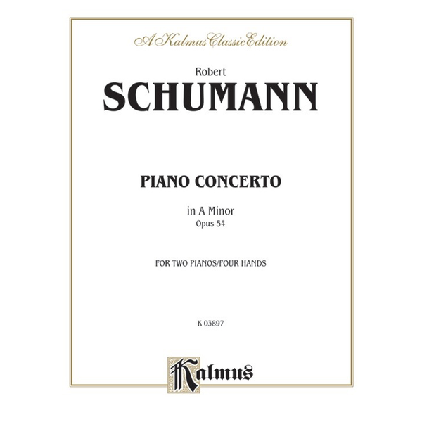 Kalmus Schumann - Piano Concerto in A Minor, Op. 54 (NFMC)