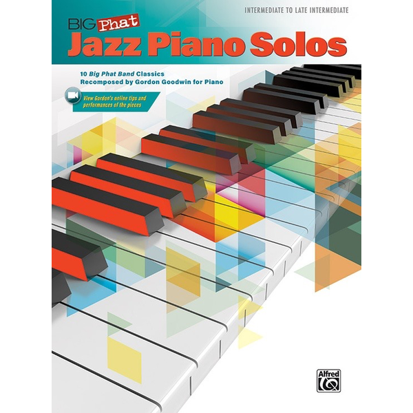 Alfred Music Big Phat Jazz Piano Solos - Gordon Goodwin