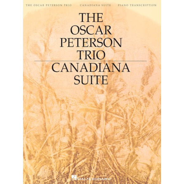 Hal Leonard The Oscar Peterson Trio - Canadiana Suite, 2nd Edition