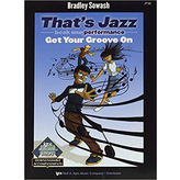 Kjos That's Jazz, Book 1 - Performance: Get Your Groove On