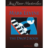 Sher Music Co. Jazz Piano Master class with Mark Levine: The Drop 2 Book