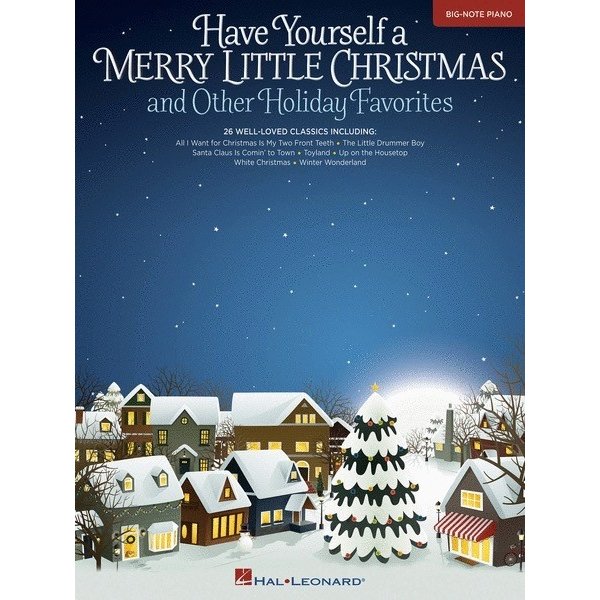 Hal Leonard Have Yourself a Merry Little Christmas & Other Holiday Favorites