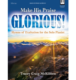 Make His Praise Glorious!