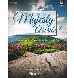 To Him All Majesty Ascribe!