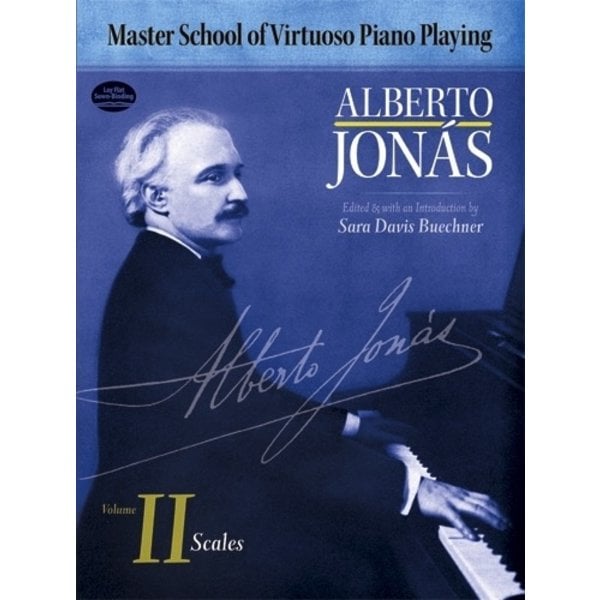 Dover Publications Jonás - Master School of Virtuoso Piano Playing: Volume II Scales