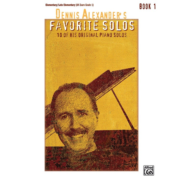 Alfred Dennis Alexander's Favorite Solos, Book 1 (NFMC)