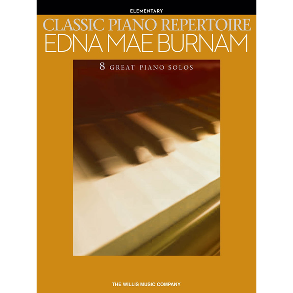 Willis Music Classic Piano Repertoire - Edna Mae Burnam