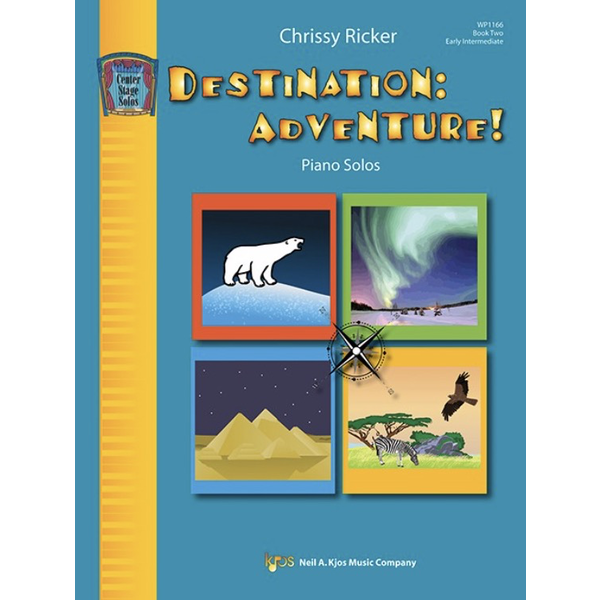 Destination: Adventure! Book 2 - Chrissy Ricker - PianoWorks, Inc
