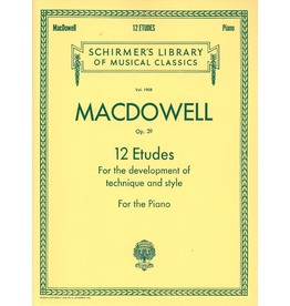G. Schirmer, Inc. MacDowell - 12 Etudes for the Development of Technique and Style, Op. 39