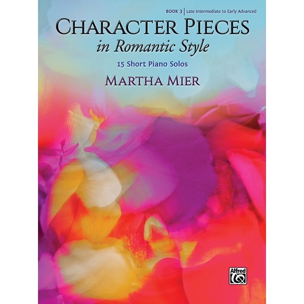 Alfred Music Character Pieces in Romantic Style, Book 3