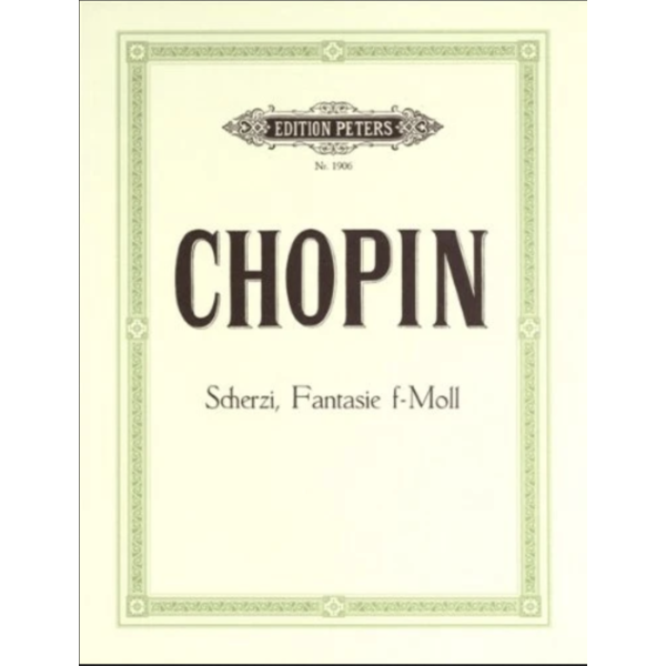 Edition Peters Chopin - Scherzi - Fantasy in f minor