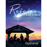 Lorenz Rejoice, the King Is Born!