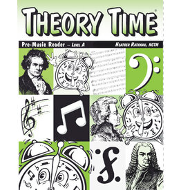 Theory Time Theory Time: Level A (Pre-Music Reader)