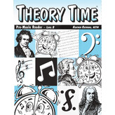 Theory Time Theory Time: Level B (Pre-Music Reader)