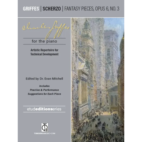 TOMGEROUMUSIC Griffes - Scherzo, Fantasy Pieces, Opus 6, No. 3 (NFMC)