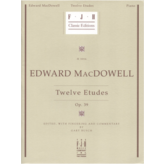 FJH Edward MacDowell: Twelve Etudes, Op. 39 (NFMC)