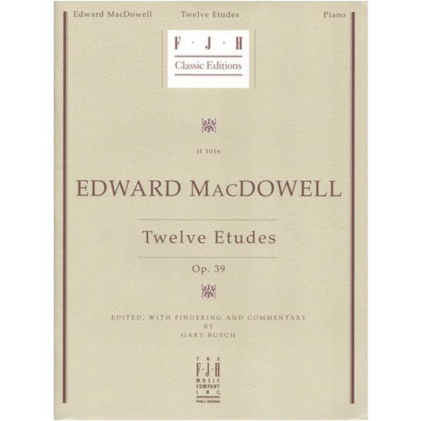 FJH Edward MacDowell: Twelve Etudes, Op. 39 (NFMC)