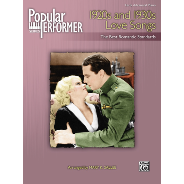 Alfred Popular Performer: 1920s and 1930s Love Songs