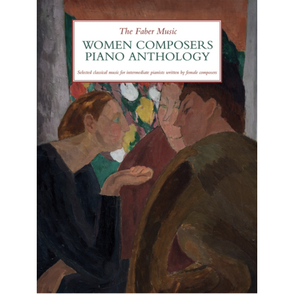 Faber Music The Faber Music Women Composers Piano Anthology