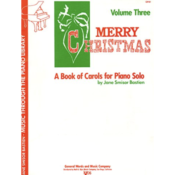 Kjos Merry Christmas: A Book Of Carols For Piano Solo - Volume 3