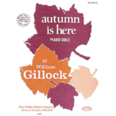 Willis Music Gillock - Autumn Is Here (NFMC)