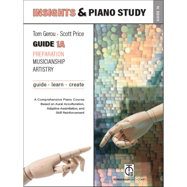 TOMGEROUMUSIC INSIGHTS & Piano Study: GUIDE 1A