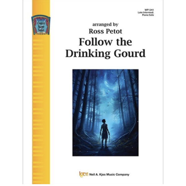 Kjos Petot - Follow the Drinking Gourd