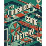 PostCurious The Morrison Game Factory