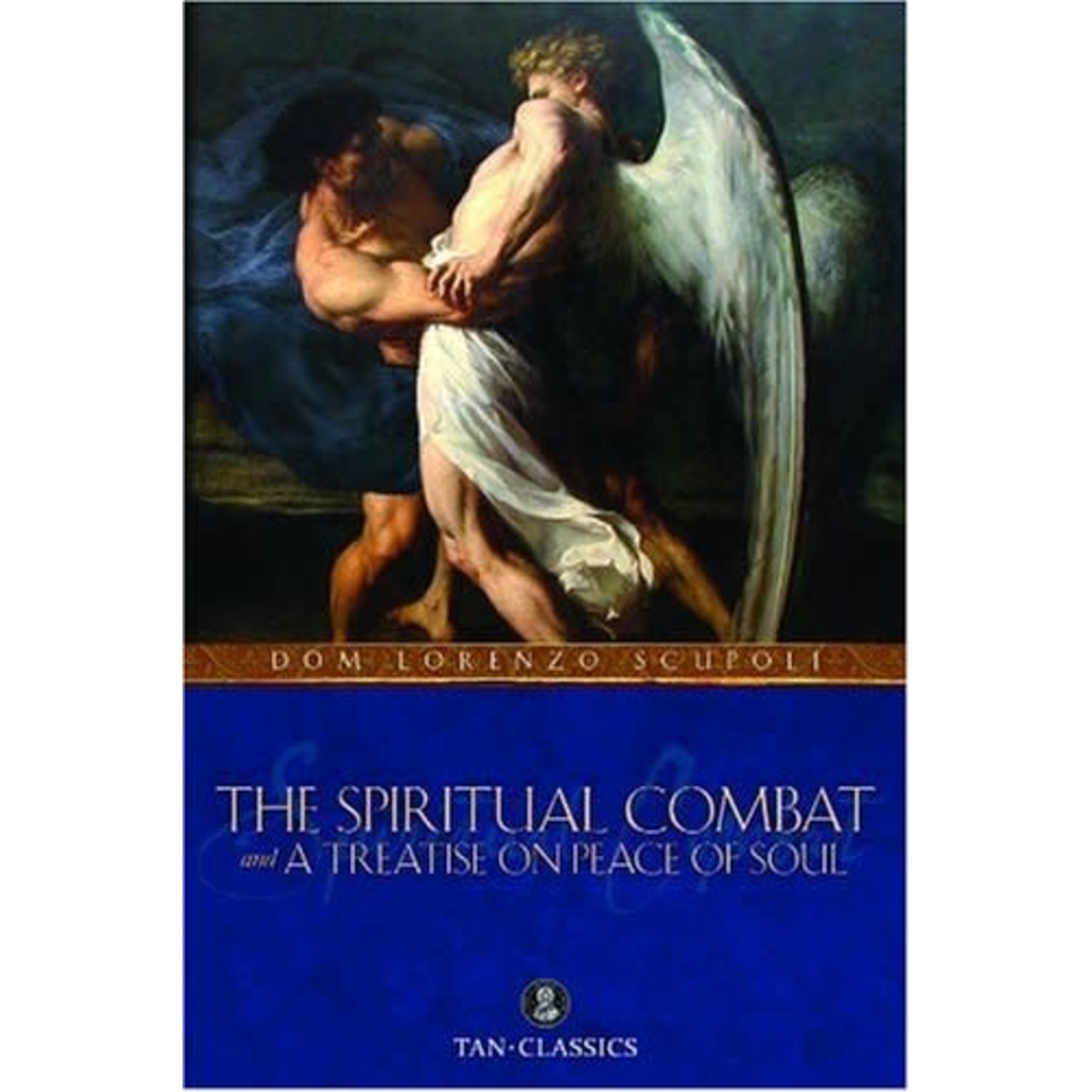 The Spiritual Combat and A Treatise on Peace of Soul