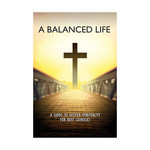 A Balanced Life: A Guide to Deeper Spirituality