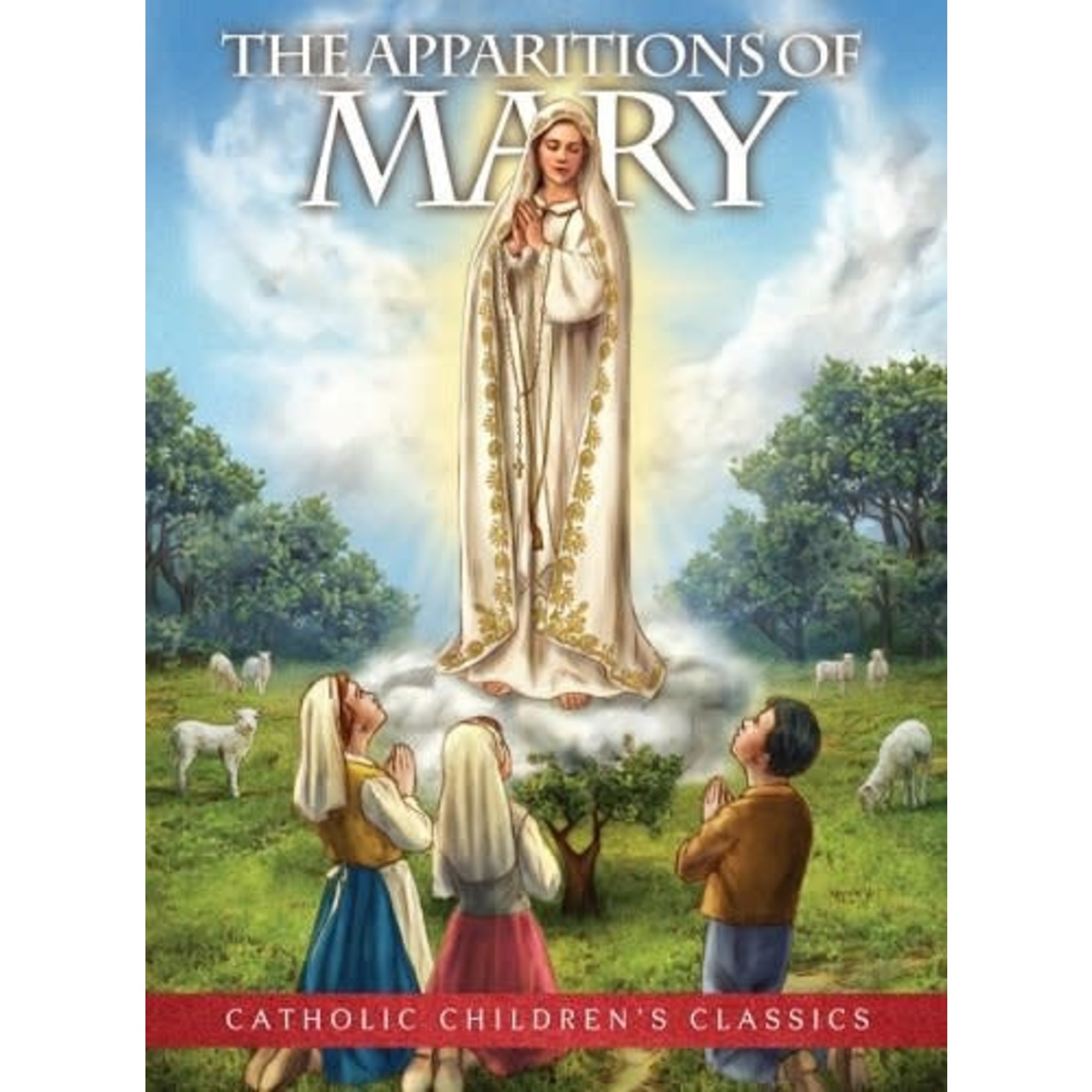 The Apparitions of Mary Catholic Children’s Classic