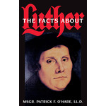 The Facts About Luther