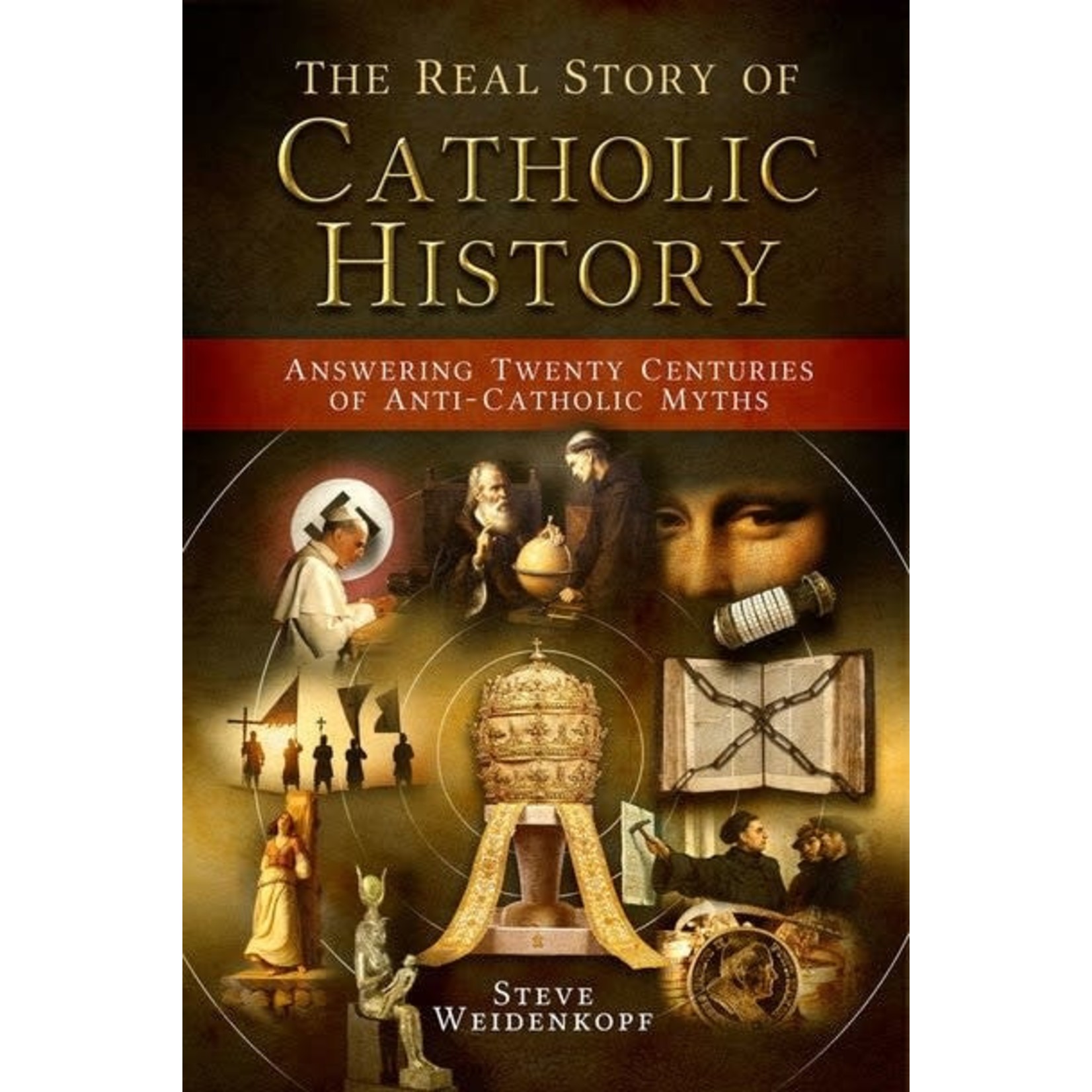 The Real Story of Catholic History