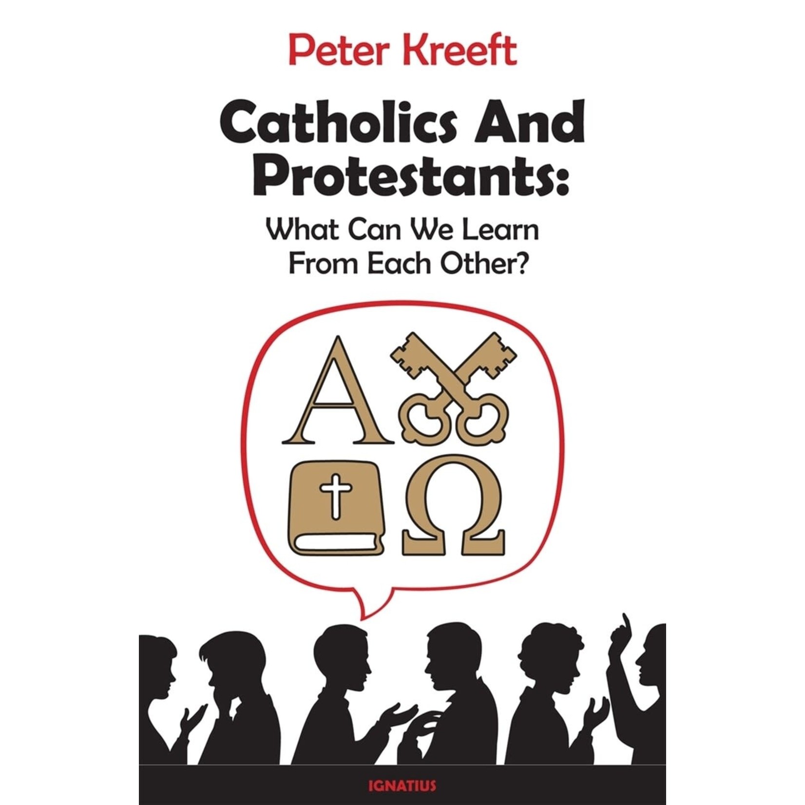 Catholics and Protestants: What Can We Learn From Each Other?
