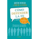 Como Defender la Fe sin Levantar la Voz